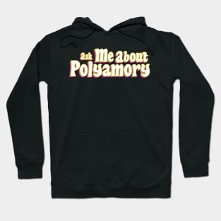 Ask Me About Polyamory - (New Pride Colors!) Hoodie